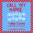 Viola Sykes - Call My Name