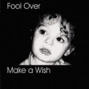 Foolover - Make A Wish