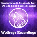 SmokyTown ft. Stephanie Kay - Take The Night