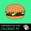 Overtrash & Vava - Calories (Dr. Blank Remix)