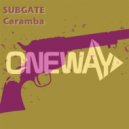 Subgate - Caramba