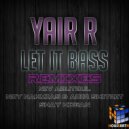 Yair.R. - Let It Bass (Shay Kogan Official Remix)