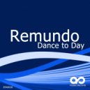 Remundo - Dance To Day (Original Mix)