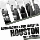 Audio Jacker & Tom Forester - Houston