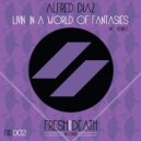 Alfred Diaz - Livin In A World of Fantasies (J Kar Remix)