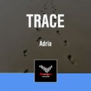 Adria - Trace (Radio Edit)