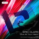 Eric Clark - Give All Your Heart (Simon Bryant\'s Warehouse Project)