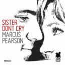 Marcus Pearson - Sister Don\'t Cry (Instrumental)