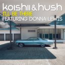 Koishii & Hush feat. Donna Lewis - I\'ll Be There (Jeff Barringer Club Mix)