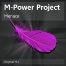 M-Power Project - Menace (Original Mix)