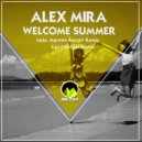 Alex Mira - Welcome Summer (Marwen Bangin\' Remix)