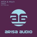 AYDA & Wach - Opena (Club Mix)