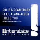 Solis & Sean Truby feat. Alana Aldea - I Need You