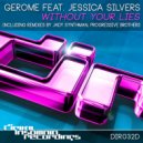 Gerome Feat. Jessica Silvers - Without Your Lies (Jady Synthman Remix)