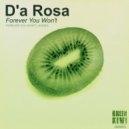 D\'a Rosa - Forever You Won\'t (Original Mix)