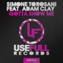Simone Torosani Feat. Adam Clay - Gotta Show Me (Original Mix)