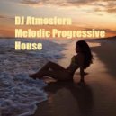 DJ Atmosfera - Melodic Progressive House