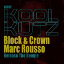Block & Crown, Marc Rousso - Release The Boogie