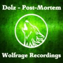 Dolz - Post-Mortem (Original Mix)