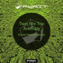 Twin Mix Trip - Anomaly (Daniel Rateuke Rmx)