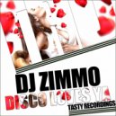 DJ Zimmo - Disco Loves Ya