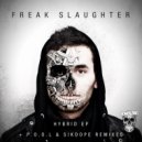 Freak Slaughter - Hybrid (Original Mix)