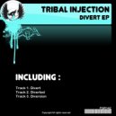 Tribal Injection - Diverted