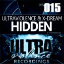 Ultraviolence & X-Dream - Hidden