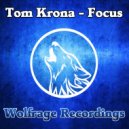 Tom Krona - Focus