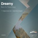 Dreamy - Back To These Days