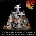 D.I.X.M - Believe In Yourself (Original Mix)