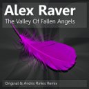 Alex Raver - The Valley Of Fallen Angels (Original Mix)