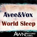 Avee&Vox - World Sleep (Original Mix)