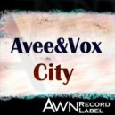 Avee&Vox - City (Original Mix)