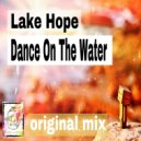 Lake Hope - Dance On The Water (Original Mix)