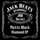 Matte Black - Diamond (Original Mix)