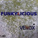 Venox - Funkylicious (Original Mix)