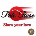 Pete Rose - Show Your Love