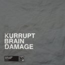DJ Kurrupt - Brain Damage