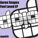 Aaron Snapes - Feel Loved