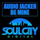 Audio Jacker - Be Mine