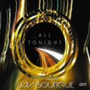 Luv Boutique - All Tonight (Original Mix)