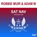 Adam M & Robbie Muir - Sat Nav (Original Mix)