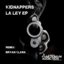 Kidnappers - La Ley (Bryan Clara Remix)