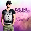 Dan Ene, Dodo Damsa - Can I (Radio Edit)