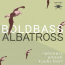 BOLDBASS - Albatross (Amaoh Remix)