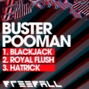 Buster Pooman - Hatrick