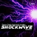 Danny Darko feat Andy Huntley - Shockwave (Wobble T Remix)