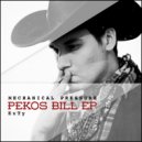 Mechanical Pressure - Pekos Bill