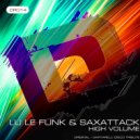 Lu Le Funk & Sax Attack - High Volume (Original Mix)